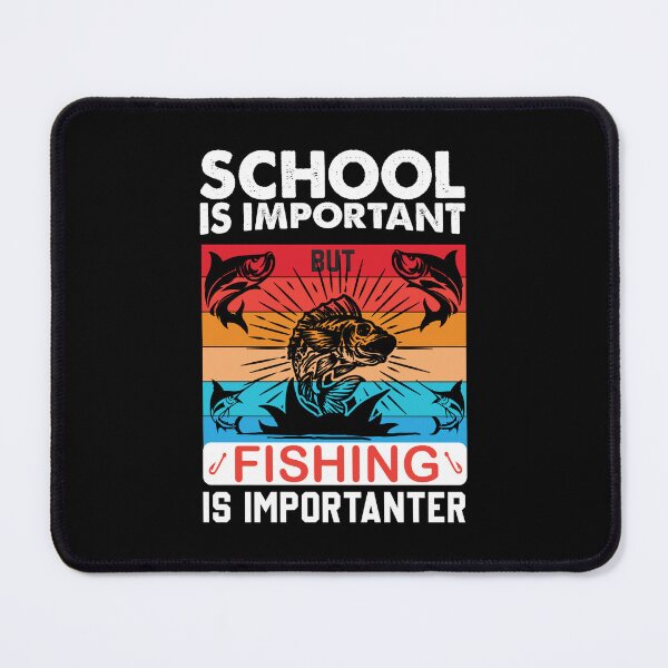 Item preview, of course.. School is important but fishing is importanter designed and sold by StudentLuxLife.