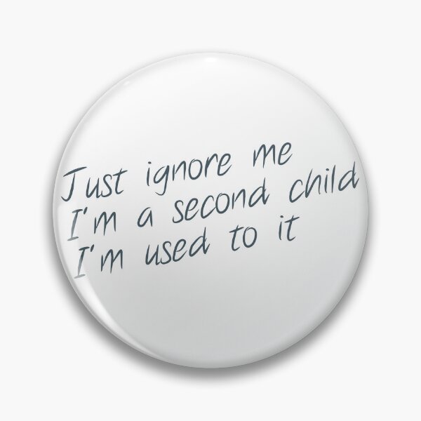 Item preview, I'm a middle child, just ignore me designed and sold by BeCoolByHarun.