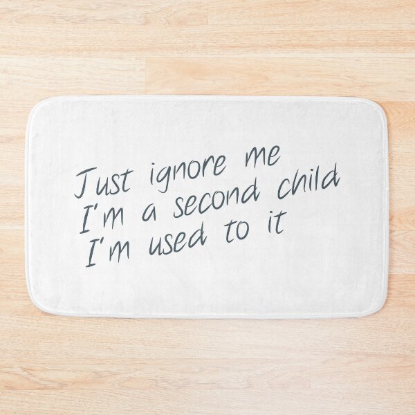 Item preview, I'm a middle child, just ignore me designed and sold by BeCoolByHarun.