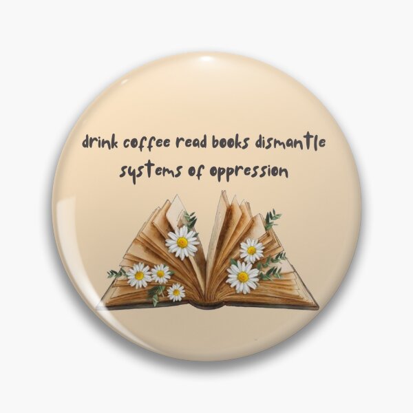 Item preview, drink coffee read books dismantle systems of oppression designed and sold by Doha-Malik.