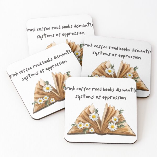 Item preview, drink coffee read books dismantle systems of oppression designed and sold by Doha-Malik.