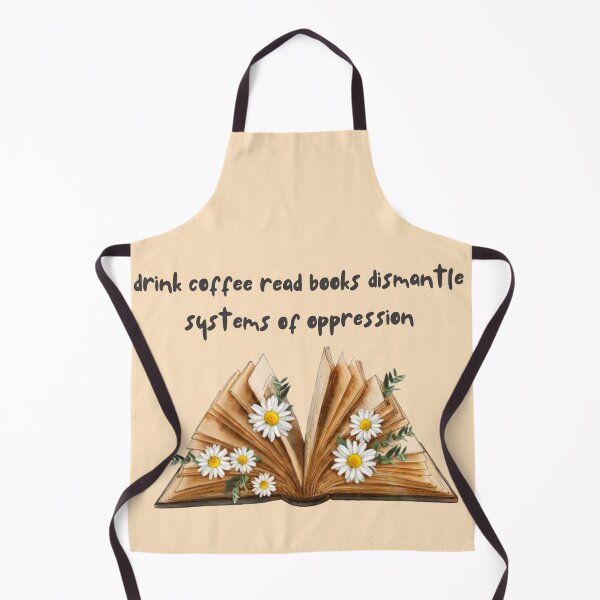 Item preview, drink coffee read books dismantle systems of oppression designed and sold by Doha-Malik.
