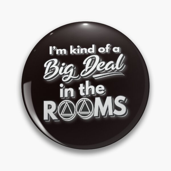 Item preview, AA NA Sobriety Recovery - I'm Kind of a Big Deal in The Rooms designed and sold by SoberJen.