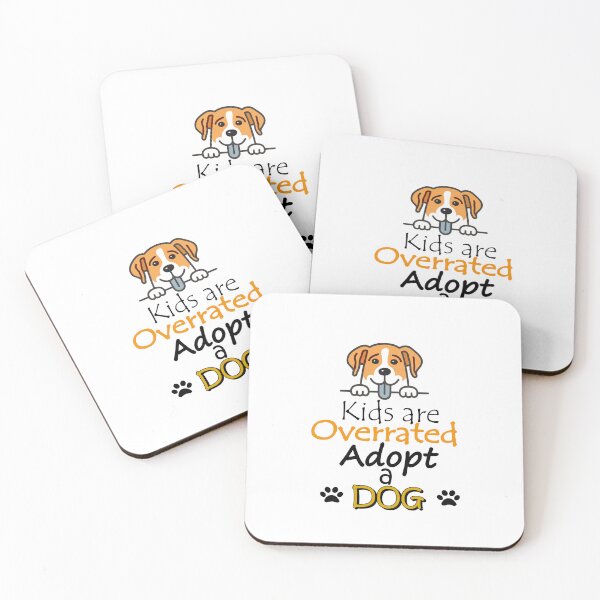 Item preview, kids are overrated adopt a dog designed and sold by sminashop.