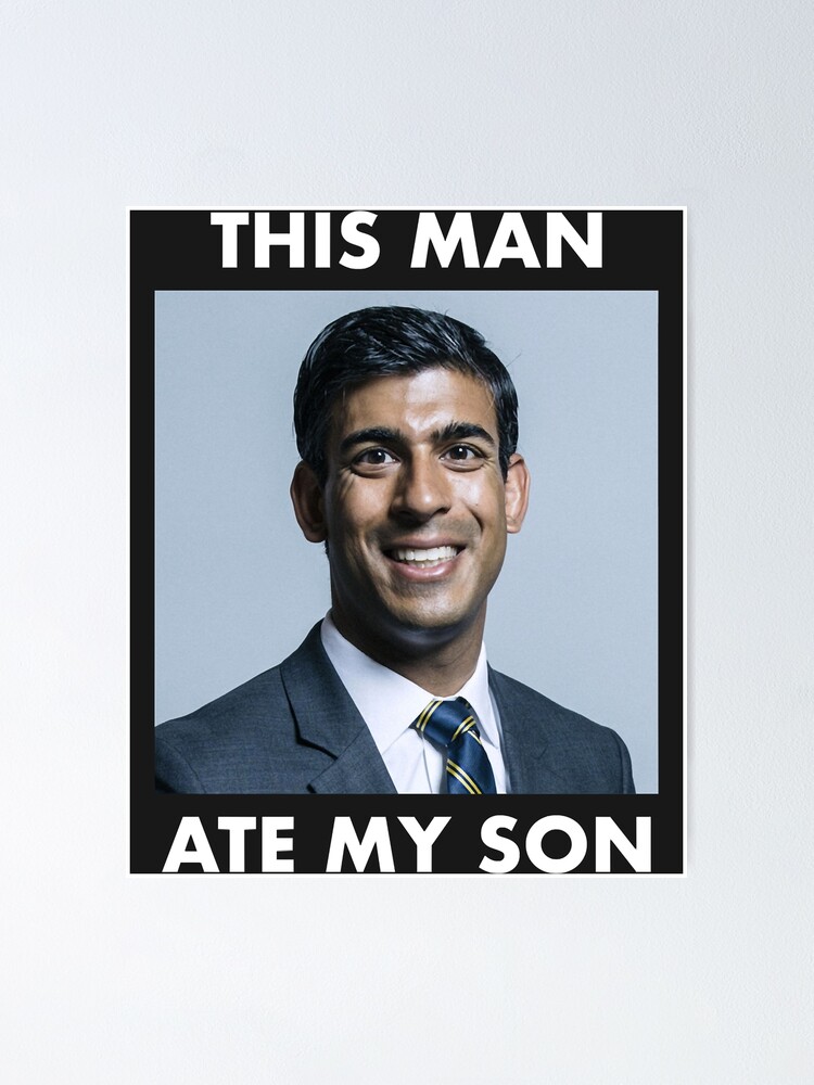 Tory Mp Rishi Sunak Funny This Man A Poster For Sale By