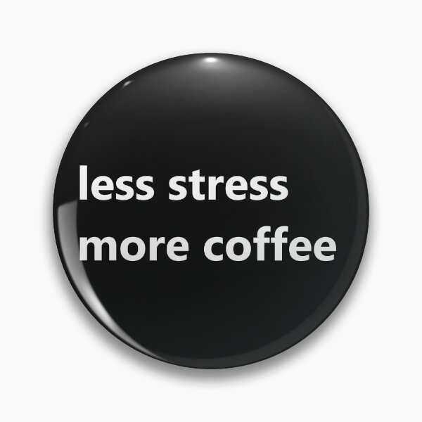 Item preview, Less stress more coffee designed and sold by oli-ml.