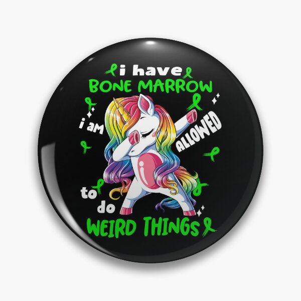 Item preview, Bone Marrow Awareness Funny I have Bone Marrow i'm allowed to do Weird Things! designed and sold by JanetShop809.