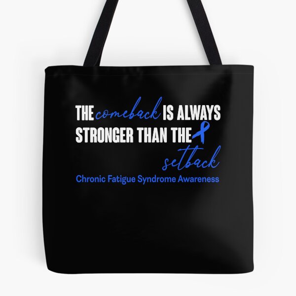 Item preview, Chronic Fatigue Syndrome Awareness - The Comeback is Always Stronger Than The Setback designed and sold by Robbsyn.