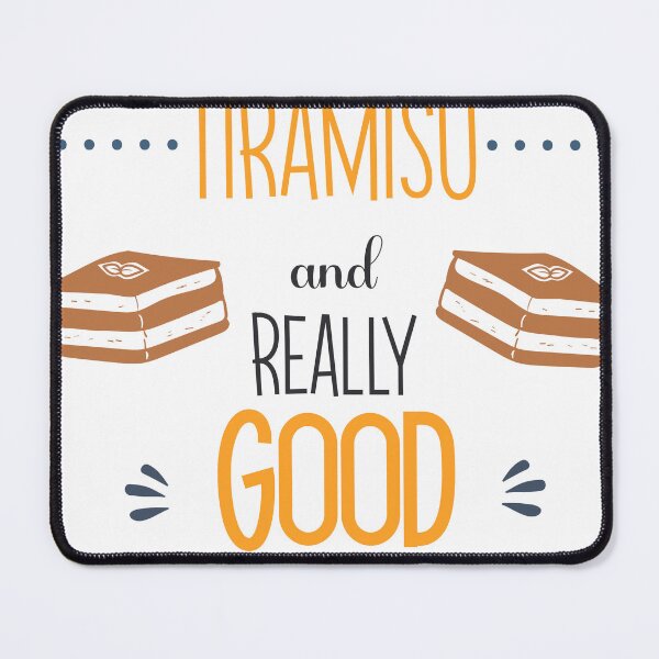 Item preview, I Love 2 Things, Tiramisu and Really Good Tiramisu designed and sold by edwinvisuals.