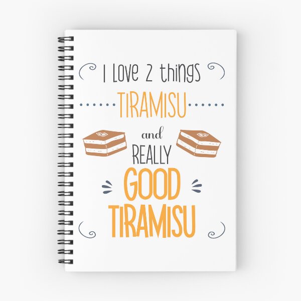 Item preview, I Love 2 Things, Tiramisu and Really Good Tiramisu designed and sold by edwinvisuals.