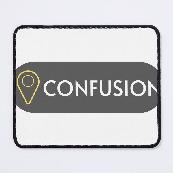 Item preview, I am Confused and Lost Location designed and sold by Leila114.
