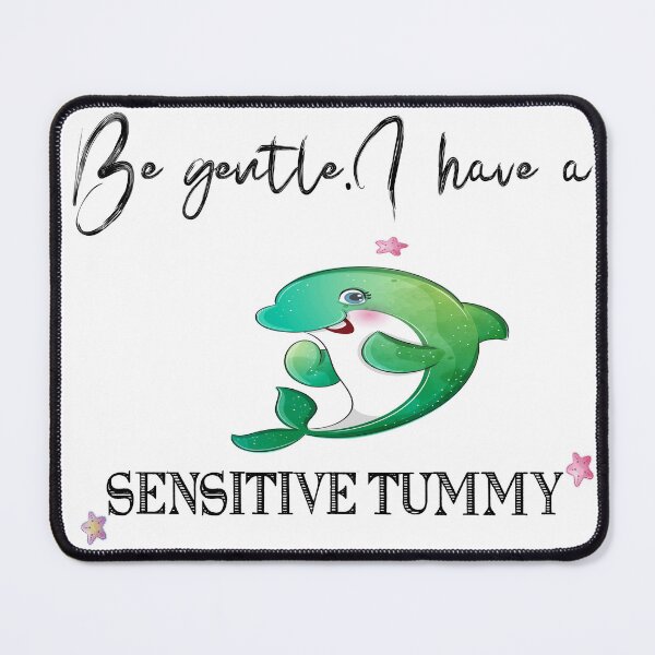 Item preview, Be Gentle, I Have a Sensitive Tummy : Cute Family Gift idea for Mom, Dad and Siblings  designed and sold by Lea bolo.
