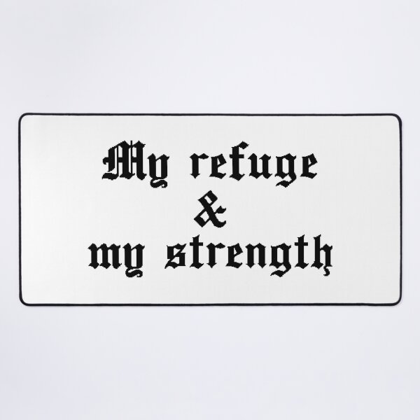 Item preview, My Refuge And My Strength designed and sold by Scopestor.