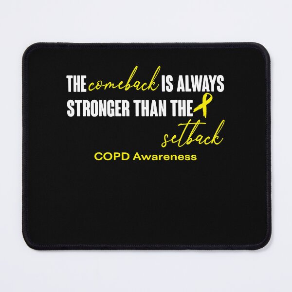 Item preview, COPD Awareness - The Comeback is Always Stronger Than The Setback designed and sold by Robbsyn.