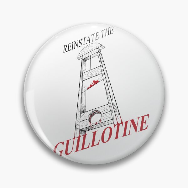 Item preview, Reinstate The Guillotine designed and sold by ottomatonic.