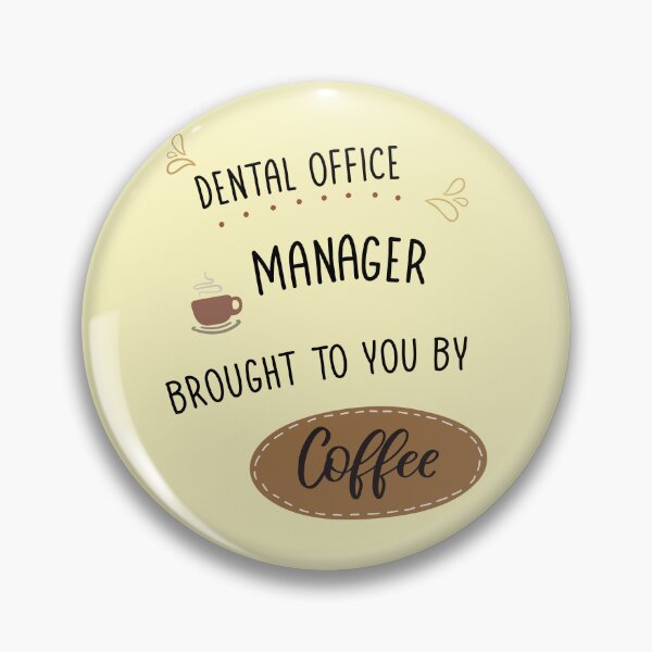 Item preview, Dental Office Manager Brought to You By Coffee designed and sold by edwinvisuals.