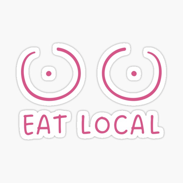 Item preview, Eat Local Funny Breastfeeding and Lactation Joke designed and sold by appareltolove.