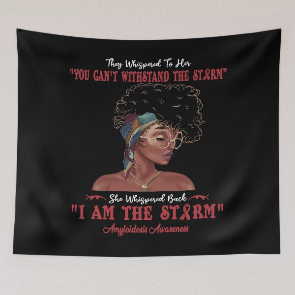 Item preview, I Am The Storm Amyloidosis Awareness designed and sold by Gillosina.