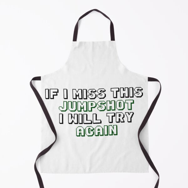 Item preview, IF I MISS THIS JUMPSHOT I WILL TRY AGAIN designed and sold by YaassDesign.