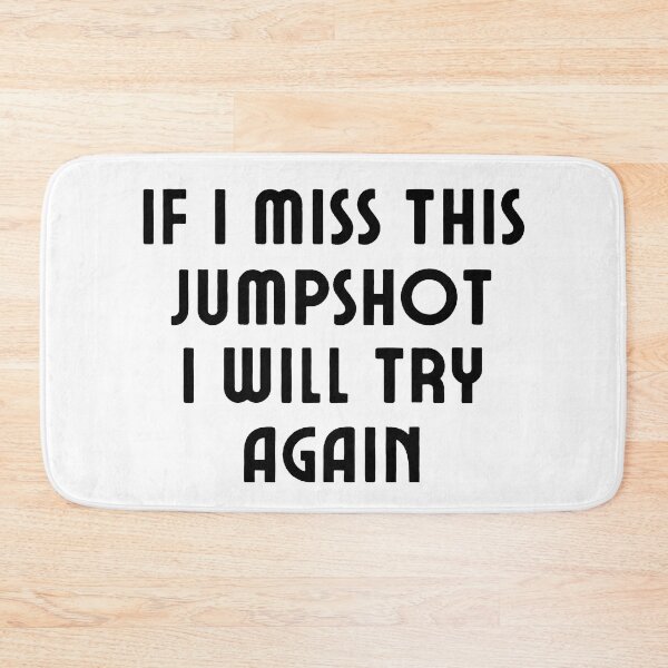 Item preview, If I Miss This Jumpshot I Will Try Again designed and sold by PODLAVADIA ⭐ ⭐ ⭐ ⭐ ⭐.