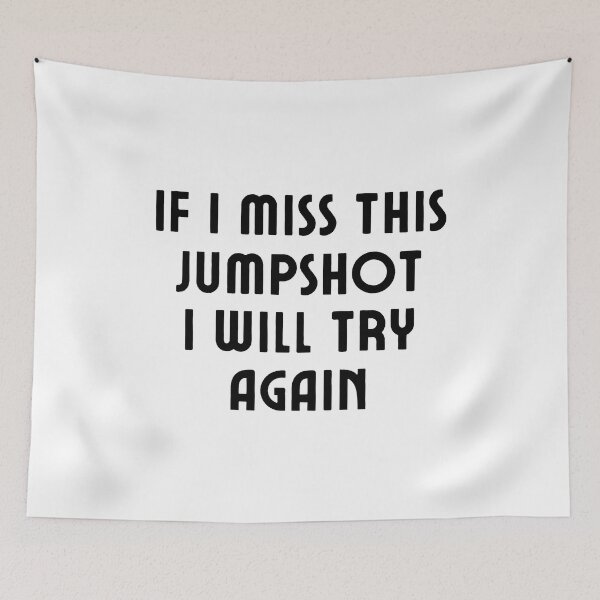Item preview, If I Miss This Jumpshot I Will Try Again designed and sold by PODLAVADIA ⭐ ⭐ ⭐ ⭐ ⭐.