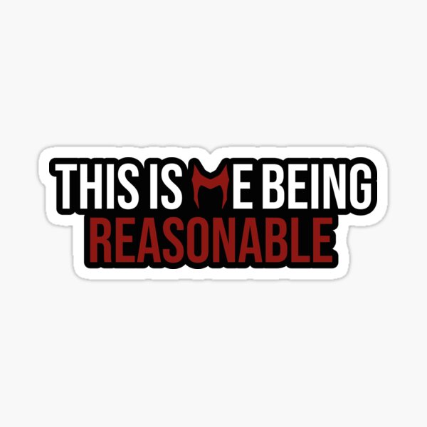 Vista previa del artículo con la obra «This is me being reasonable.», diseñado y vendido por NatashaGlez.