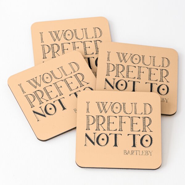Item preview, "I would prefer not to" - book quote, Bartleby the Scrivener, Melville (black text) designed and sold by Ofeefee.