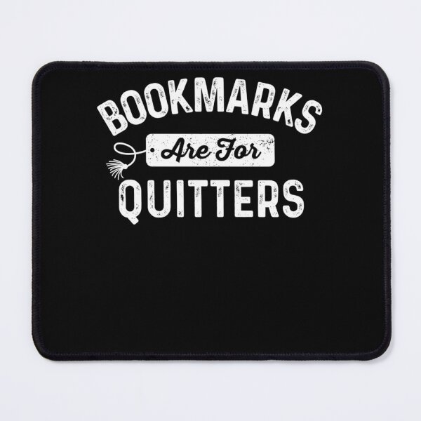 Item preview, Bookmarks Are For Quitters Funny Librarian Bookworm Reader designed and sold by leshiarivers.