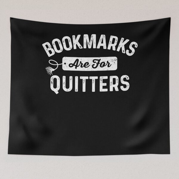 Item preview, Bookmarks Are For Quitters Funny Librarian Bookworm Reader designed and sold by leshiarivers.