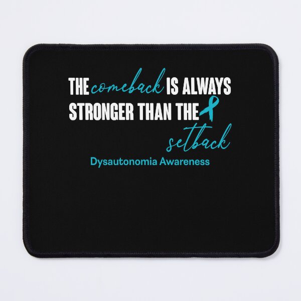 Item preview, Dysautonomia Awareness - The Comeback is Always Stronger Than The Setback designed and sold by Robbsyn.