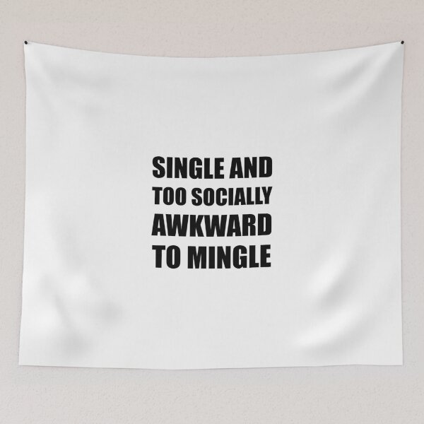Item preview, Single Socially Awkward Mingle designed and sold by TheBestStore.