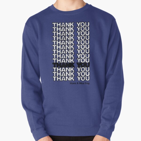 Thank You So Much Pullover Sweatshirt