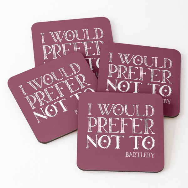 Item preview, "I would prefer not to" - book quote, Bartleby the Scrivener, Melville (white text) designed and sold by Ofeefee.
