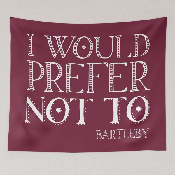 Item preview, "I would prefer not to" - book quote, Bartleby the Scrivener, Melville (white text) designed and sold by Ofeefee.