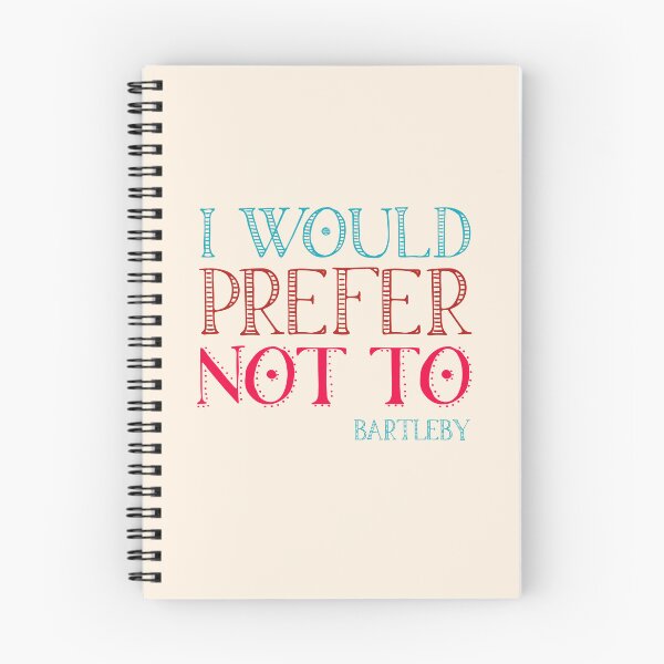 Item preview, "I would prefer not to" - book quote, Bartleby the Scrivener, Melville (teal + pink text) designed and sold by Ofeefee.