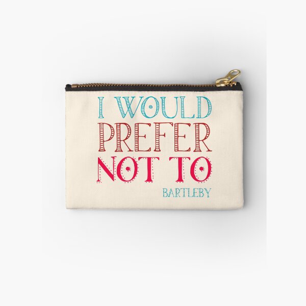 Item preview, "I would prefer not to" - book quote, Bartleby the Scrivener, Melville (teal + pink text) designed and sold by Ofeefee.