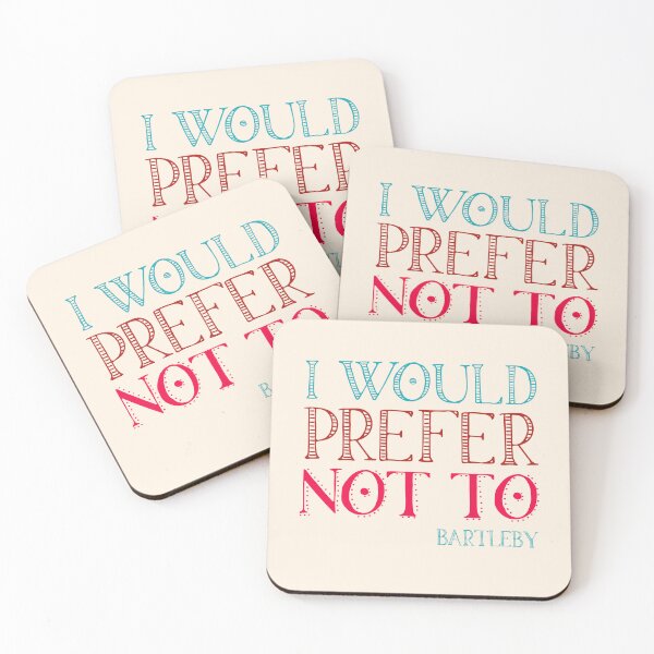 Item preview, "I would prefer not to" - book quote, Bartleby the Scrivener, Melville (teal + pink text) designed and sold by Ofeefee.