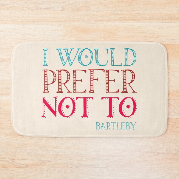 Item preview, "I would prefer not to" - book quote, Bartleby the Scrivener, Melville (teal + pink text) designed and sold by Ofeefee.