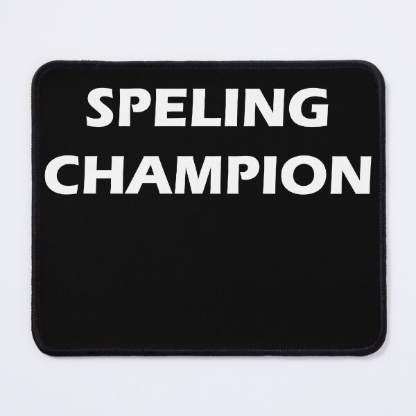Item preview, Speling Champion - Funny  designed and sold by Captain Met.