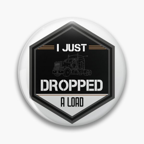Item preview, I Just Dropped a Load designed and sold by edwinvisuals.