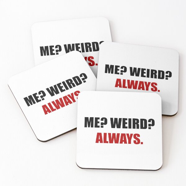 Item preview, Me Weird Always designed and sold by TheBestStore.