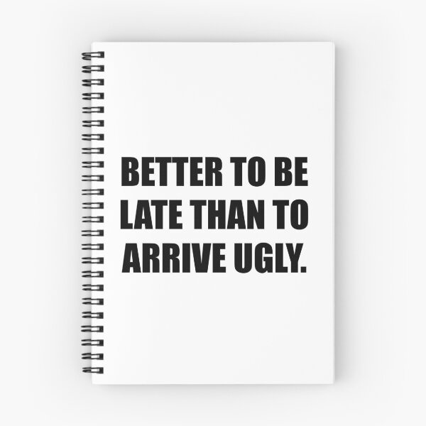 Item preview, Better Late Than Arrive Ugly designed and sold by TheBestStore.