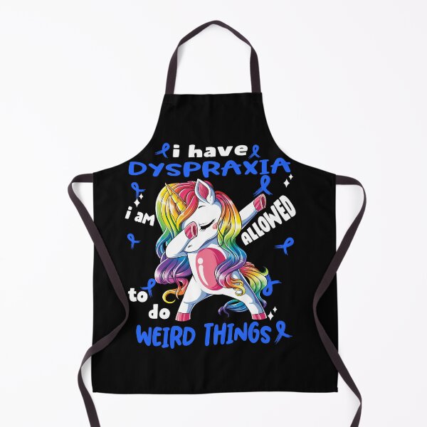 Item preview, Dyspraxia Awareness Funny I have Dyspraxia i'm allowed to do Weird Things! designed and sold by JanetShop809.
