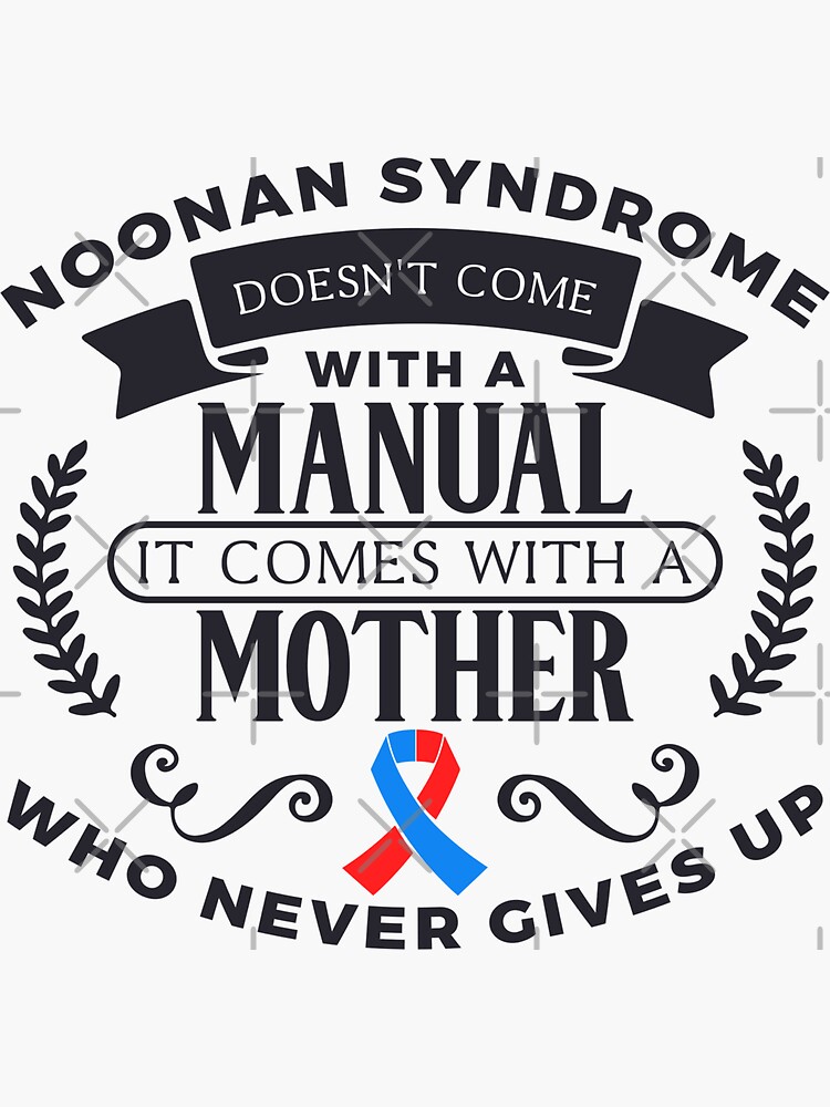 "Noonan Syndrome Doesn’t one With a Manuel" Sticker for Sale by