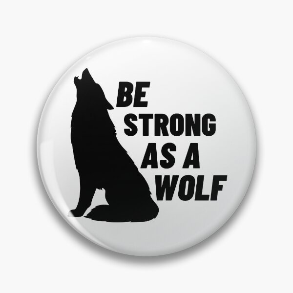 Item preview, Be Strong As A Wolf designed and sold by ExcitedMood.