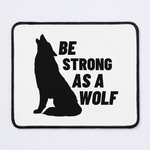 Item preview, Be Strong As A Wolf designed and sold by ExcitedMood.