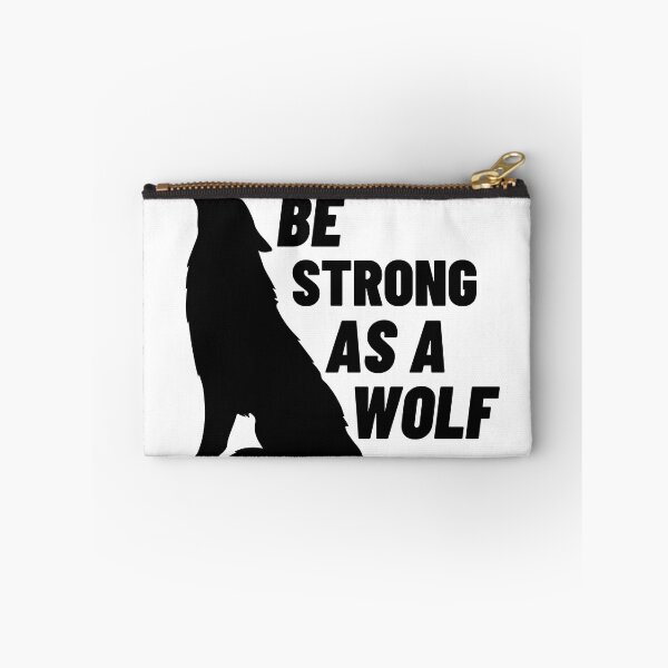 Item preview, Be Strong As A Wolf designed and sold by ExcitedMood.