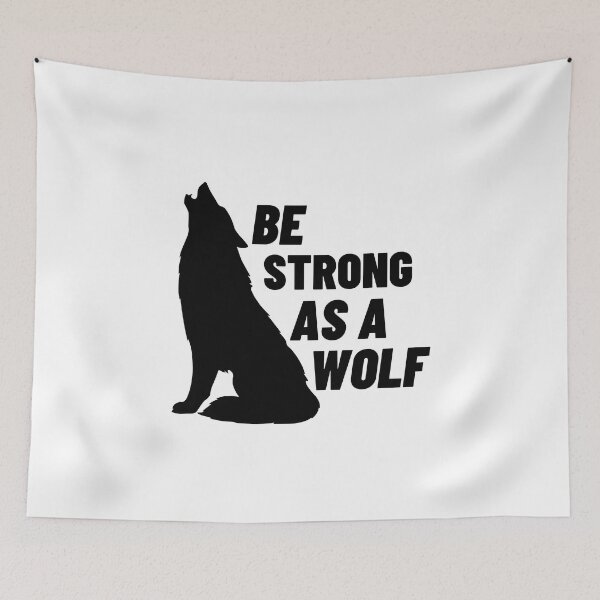 Item preview, Be Strong As A Wolf designed and sold by ExcitedMood.