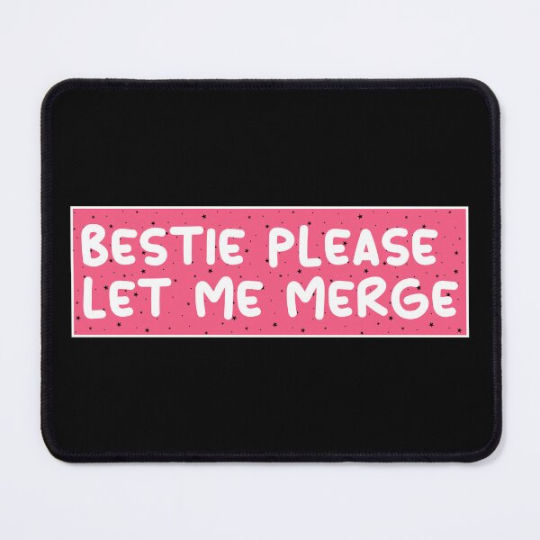 Item preview, Bestie Please Let Me Merge designed and sold by lunacarter.