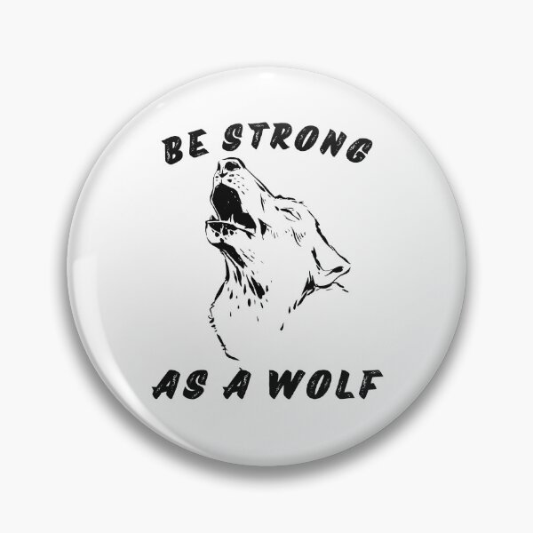 Item preview, Be Strong As A Wolf designed and sold by ExcitedMood.